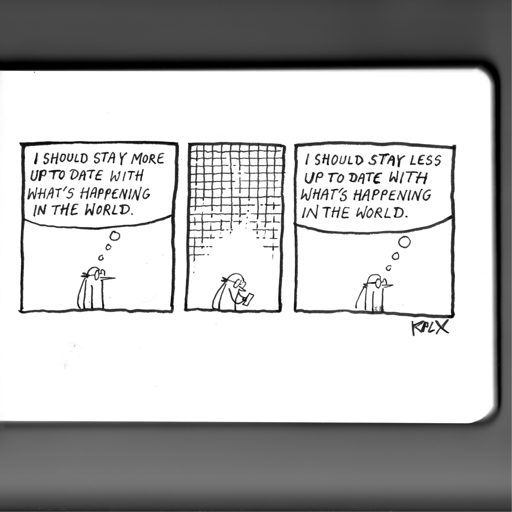 Three-panel ink comic drawn in a sketchbook. Panel 1: A small fly thinks: “I should stay more up to date with what’s happening in the world.” Panel 2: The fly looks at its smartphone. Panel 3: The fly thinks: “I should stay less up to date with what’s happening in the world.”